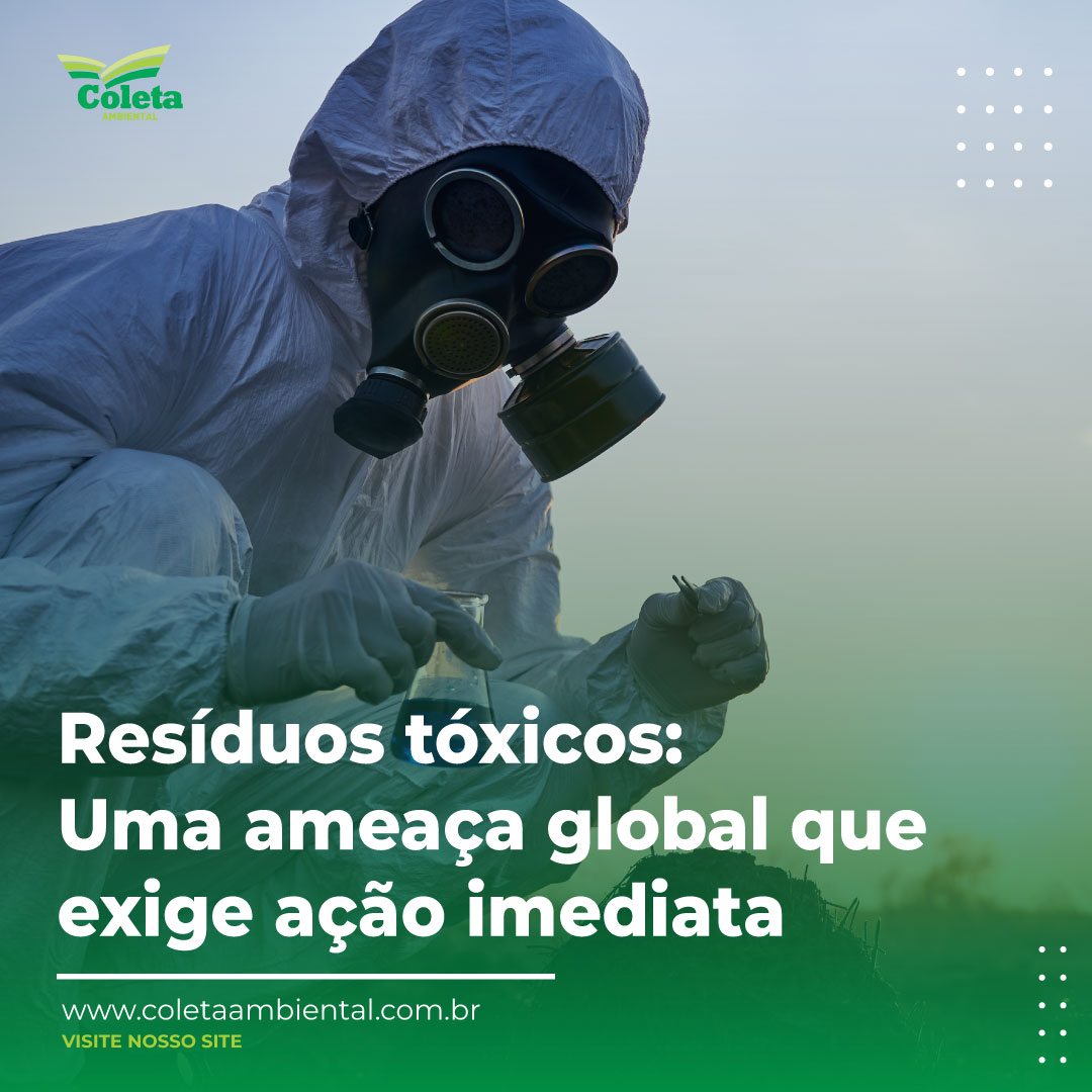 Resíduos Tóxicos: Uma ameaça global